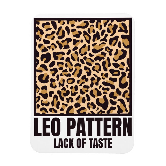 Leo Pattern Bad Taste Fashion Victim Magnet (Vertical)