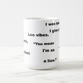 Leo Star Sign Witty Text for Everyday Use or Gift Coffee Mug