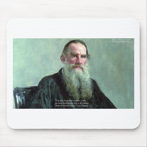 Leo Tolstoy Know Nothing Quote GIfts Tees Cards Mouse Pad