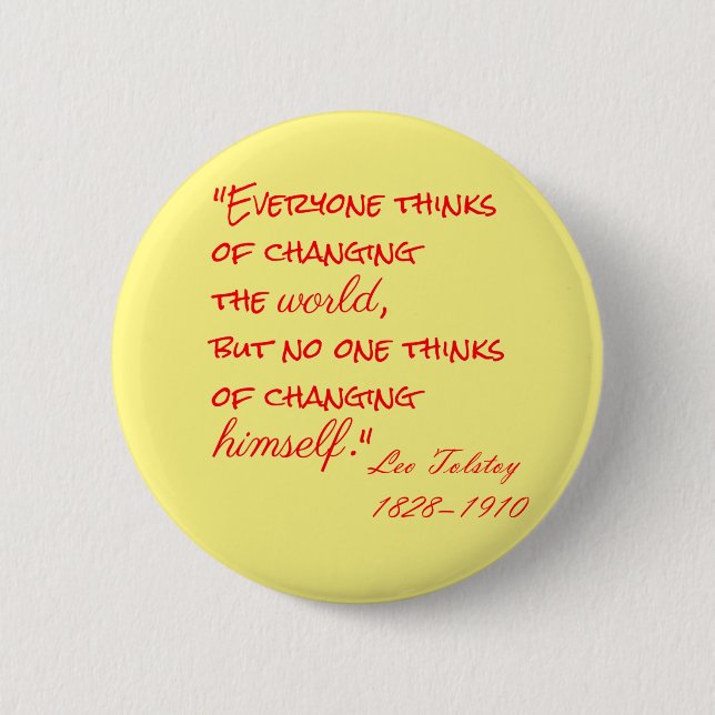 Leo Tolstoy's Quote (Everyone thinks...) Button (Front)