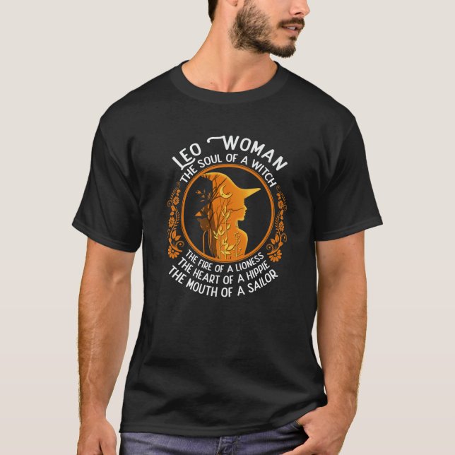 Leo Woman The Soul Of A Witch Zodiac Sign Birthday T-Shirt (Front)