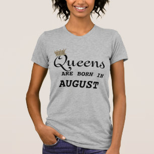 Leo Women Are Queens August T-Shirt