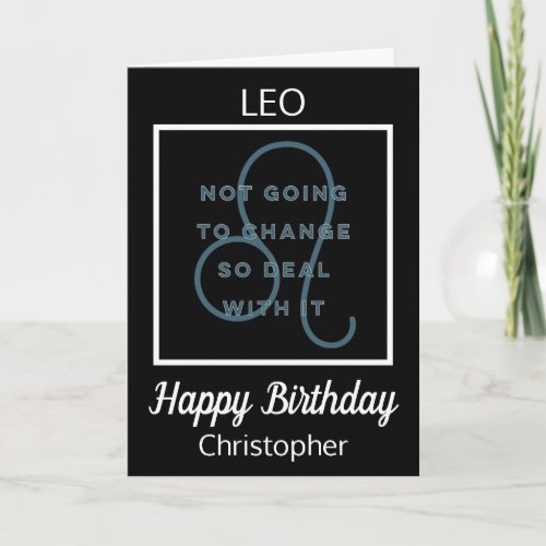 Leo Zodiac Fun Quote in Black and White Birthday Card