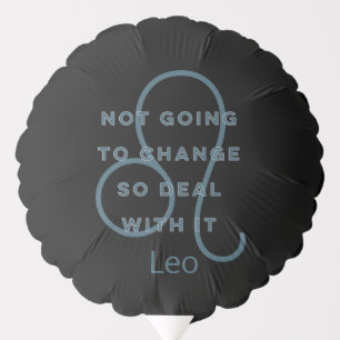 Leo Zodiac Sign Fun Quote Blue Text Birthday Balloon