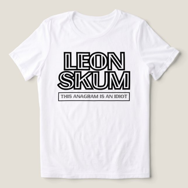 Leon Skum | This Anagram Is An Idiot Tri-Blend Shirt (Design Front)