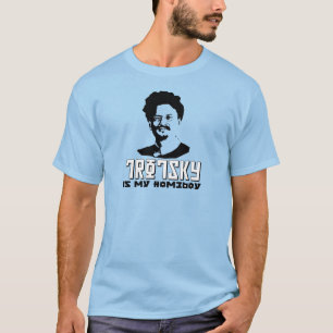 Leon Trotsky is my homeboy T-Shirt