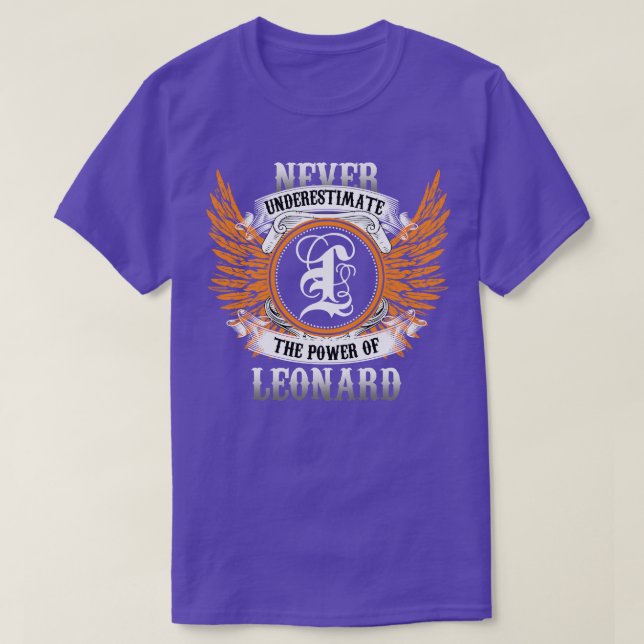Leonard Name Shirt Never Underestimate The Power O (Design Front)