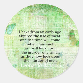 Leonardo da Vinci  Animal Rights quote vegan Classic Round Sticker