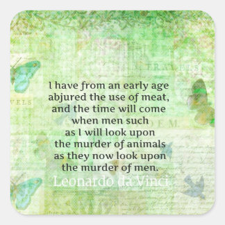 Leonardo da Vinci  Animal Rights quote vegan Square Sticker