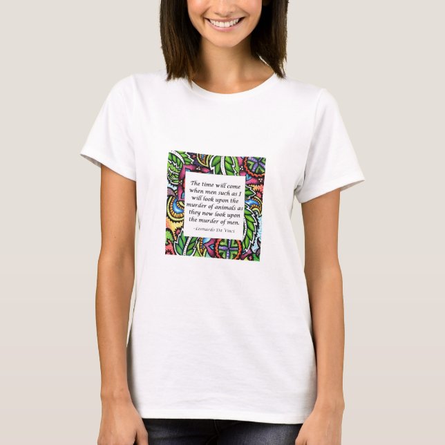 Leonardo Da Vinci vegetarian quote T-Shirt (Front)