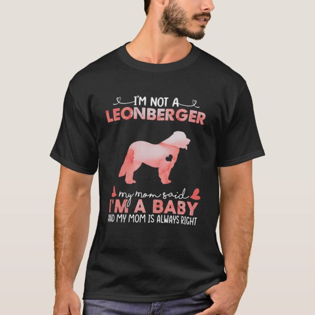 Leonberger Dog Mom Said Baby Funny Gifts Dog Mom L T-Shirt (Front)