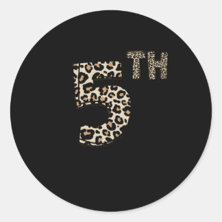 Leopard 5Th Grade Teacher Student Fifth Grade Team Classic Round Sticker