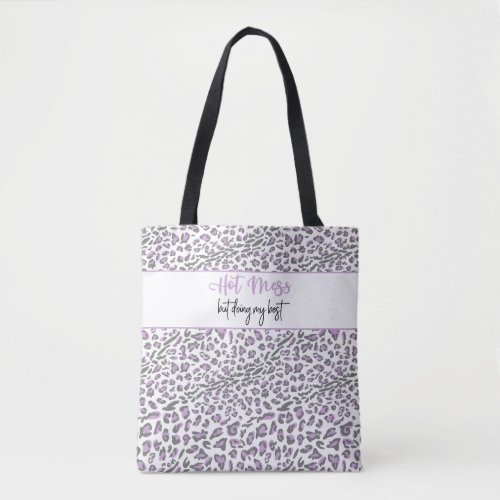 Leopard Animal Print Hot Mess Quote Lilac Grey Tote Bag