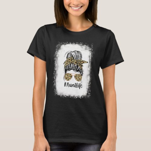 Leopard Aunties Aunt Life Messy Bun Girl Mothers  T_Shirt