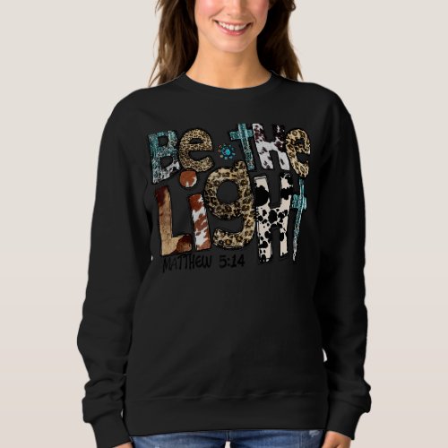 Leopard Be The Light Turquoise Western Country Chr Sweatshirt