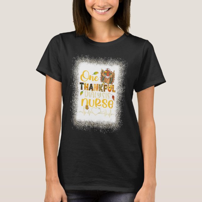 Leopard Bleached One Thankful Dialysis Nurse Turke T-Shirt (Front)