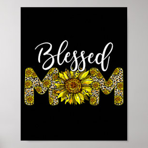 Leopard blessed mom sunflower mom life mother's da poster