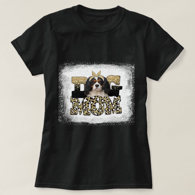 Leopard Cavalier King Charles Spaniel mom mothers  T-Shirt (Design Front)