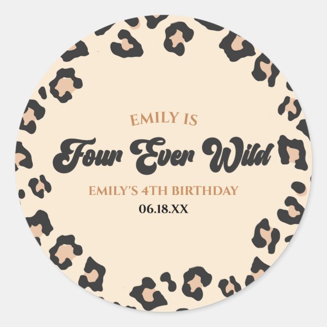 Leopard Cheetah Four Ever Wild 4th Birthday Party Classic Round Sticker (Front)