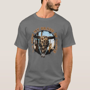 Leopard Cow Skull You Aint My Brand Of Cattle West T-Shirt