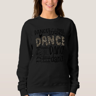 Leopard Dance Typography Dance Mom Dance Sports Sweatshirt