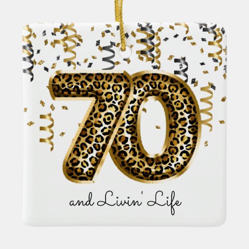 Leopard Foil Birthday Balloons 70 Livin Life Photo Ceramic Ornament