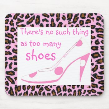 Leopard Fur And Designer High Heel Shoespink Mouse Pad by Rebecca_Reeder at Zazzle