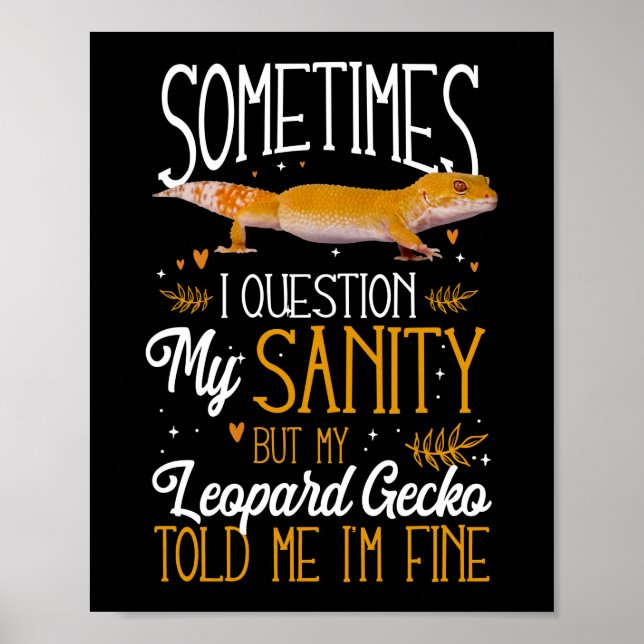 Leopard Gecko Sometimes I Question My Sanity Poster (Front)