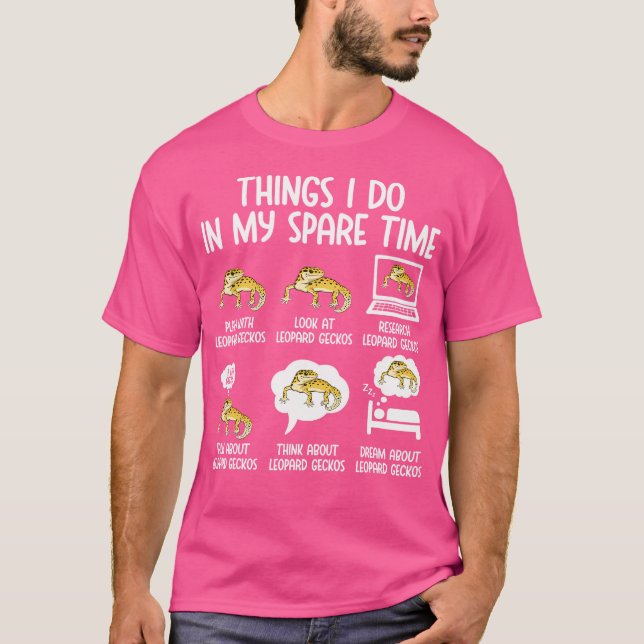 Leopard Gecko Things I Do In My Spare Time Leopard T-Shirt (Front)