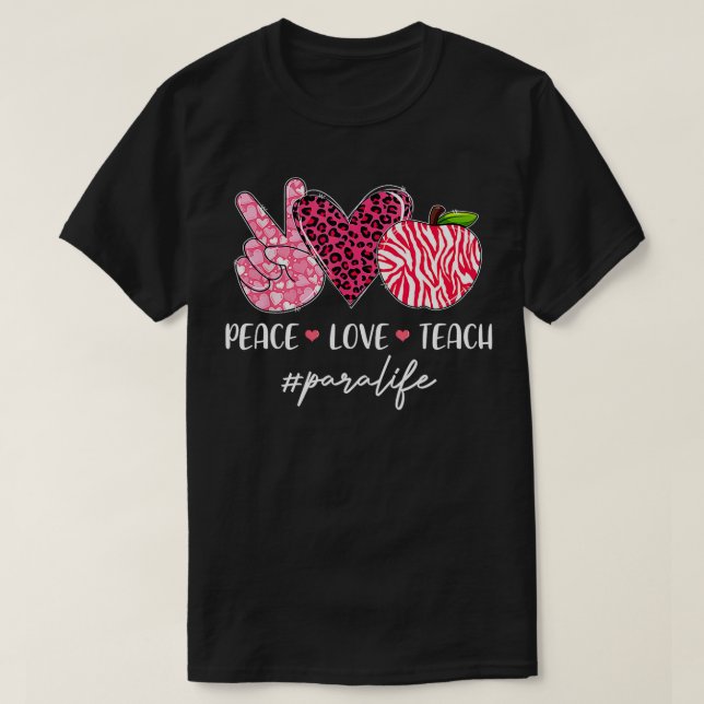 Leopard Heart Teach Para Life Appreciation  T-Shirt (Design Front)