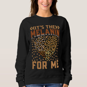 Leopard Hearts It's The Melanin For Me Black Histo Sweatshirt