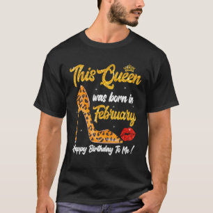 Leopard High Heel This Queen Was Born In February T-Shirt