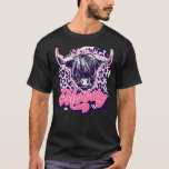 Leopard Highland Cow Moody Heifer Cow  Farmers T-Shirt