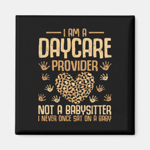 Leopard I'm A Daycare Provider Not A Bysitter  Magnet