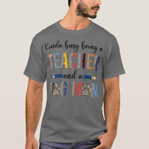 Leopard Kinda Busy Being A Teacher And Dog Mom  T-Shirt