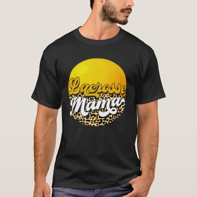 Leopard Lacrosse  Mother s Day Mama Mommy Sport T-Shirt (Front)