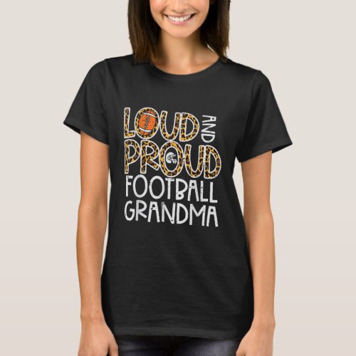 Leopard Loud  Proud American Football Grandma Fam T_Shirt