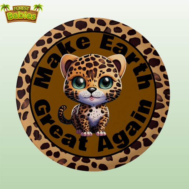 Leopard, Make Earth Great Again Cute Environmental Button (Cute Leopard print kitty, Make Earth Great Again, Spotted Cat Cartoon Graphic Environmental Button)