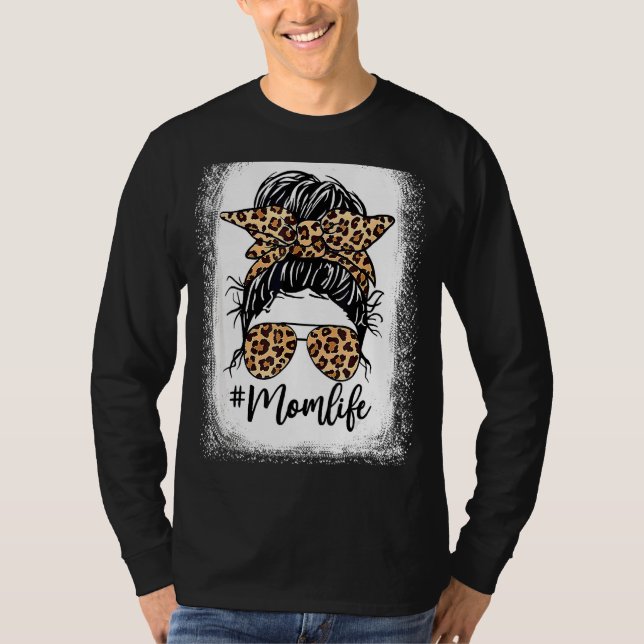 Leopard Messy Bun Hair Glasses Mom Life Mother's D T-Shirt (Front)