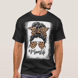 Leopard Messy Bun Hair Glasses Mom Life Mother's D T-Shirt
