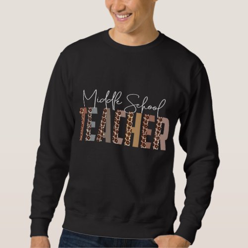 Leopard Middle School Teacher Funny Job Title Scho Sweatshirt