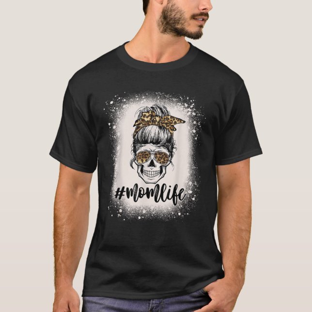 Leopard Mom Life Cute Messy Bun Girls Skull Bleach T-Shirt (Front)