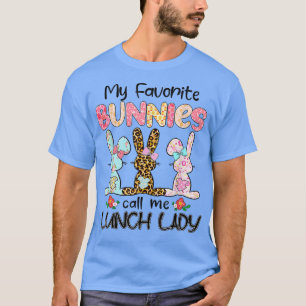 Leopard My Favorite Bunnies Call Me Lunch Lady Eas T-Shirt