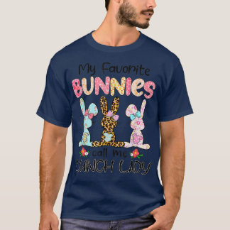 Leopard My Favorite Bunnies Call Me Lunch Lady Eas T-Shirt