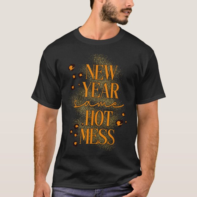 Leopard New Year Same Hot Mess New Year's Eve Reso T-Shirt (Front)