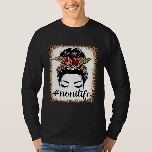 Leopard Noni Life Messy Bun Bleaches Mother s Day  T-Shirt (Front)