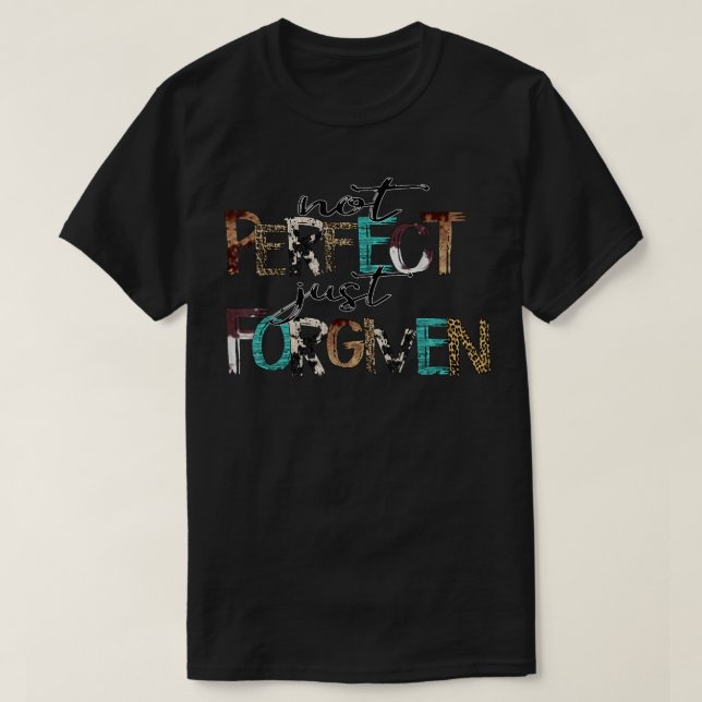 Leopard Not Perfect Just Forgiven Christian Wester T-Shirt (Design Front)