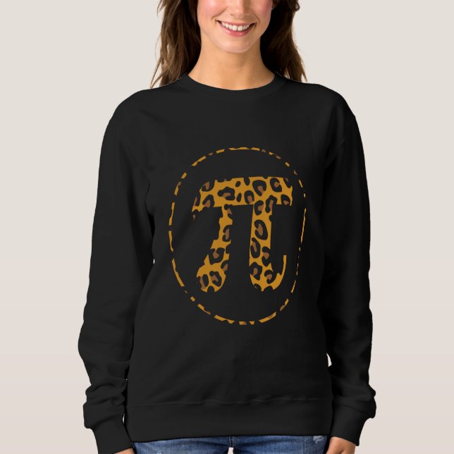 Leopard Pattern Math Holiday Mathematics Pi Day Sweatshirt (Front)