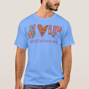 Leopard Peace Love 4th Grade Fourth First Day Scho T-Shirt