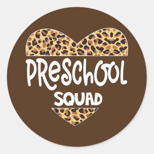 Leopard Preschool Squad Teacher Back to School Classic Round Sticker